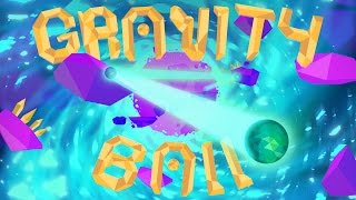 Gravity Ball - Trailer #2