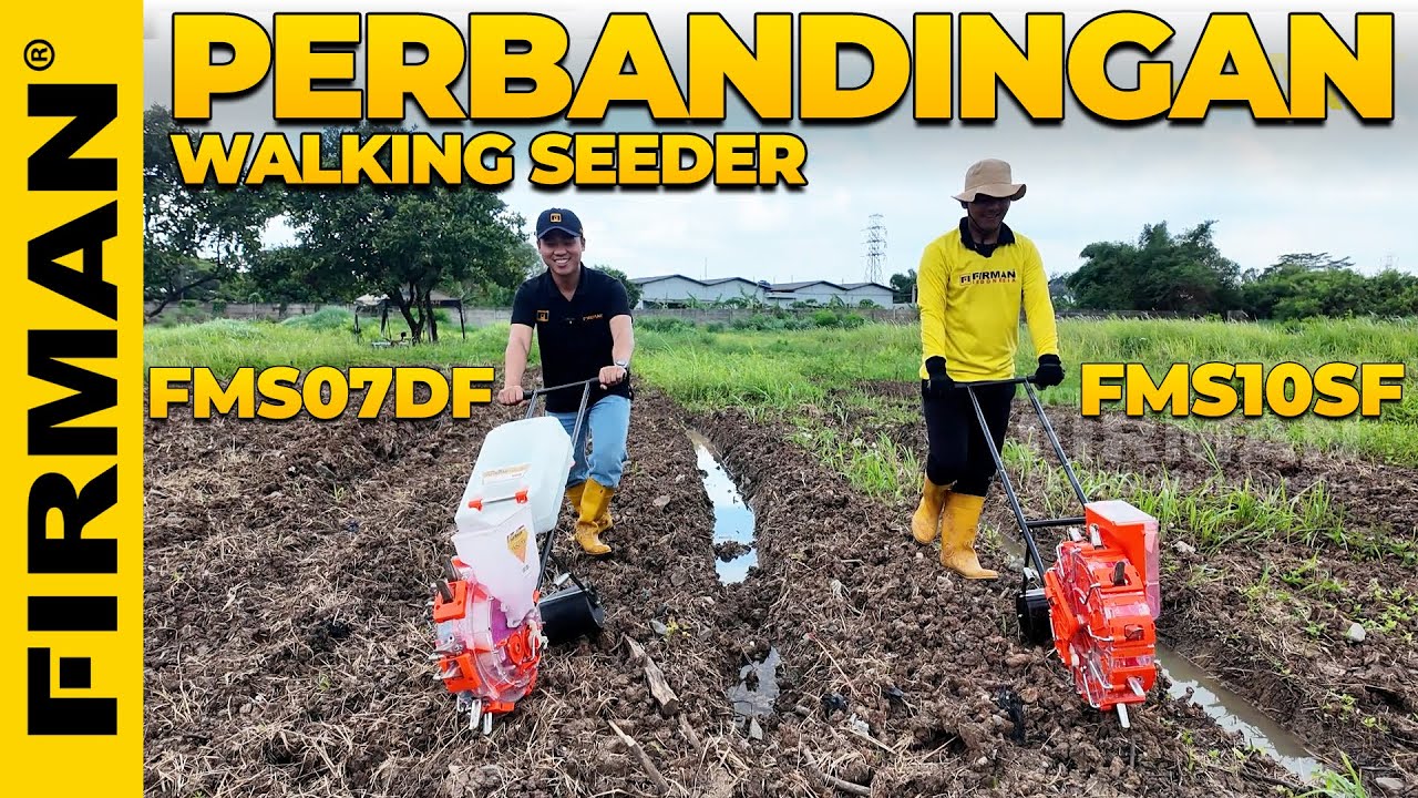 LEBIH EFISIEN PAKAI WALKING SEEDER MANA? | FMS07DF VS FMS10SF