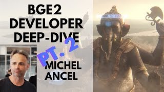Bge2 Developer Deep Dive Michel Ancel Part Two