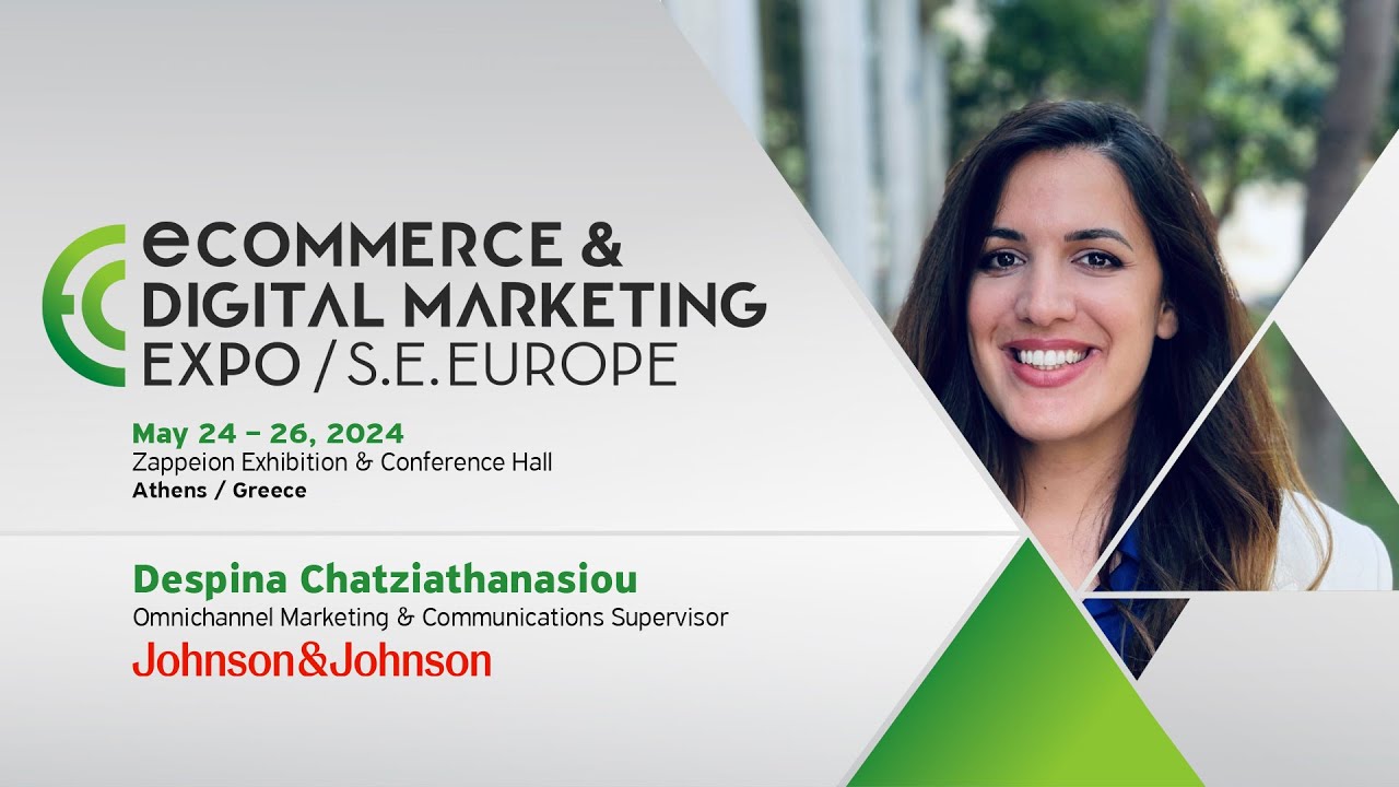 Despina Chatziathanasiou, Omnichannel Marketing & Communications Supervisor, Johnson & Johnson
