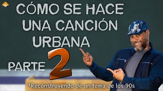 El Chombo presenta : Cómo se hace una canción urbana. (Un ReMix de los 90's)