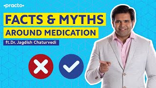 Questions About Medicines Medicine Facts Explained By Dr. Jagdish Chaturvedi Practo