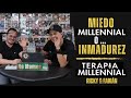 Miedo MILLENNIAL = Inmadurez?| Ep. 84 Terapia Millennial