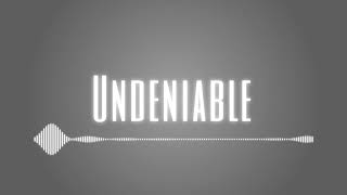 Undeniable (Instrumental) 2021