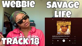 WEBBIE “ SAVAGE LIFE ALBUM REACTION “ BAD BI**TCH REMIX “ 