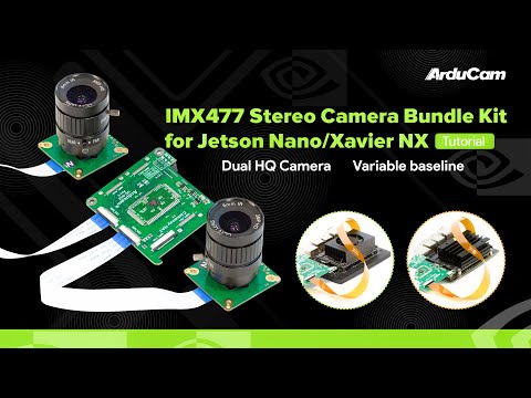 [Tutorial] Arducam  Camarray 12MP*2 Synchronized Stereo Camera Bundle Kit  for Jetson Nano/NX