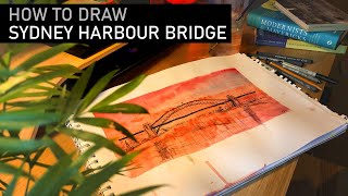 How to draw Sydney Harbour Bridge | Drawing For The Soul