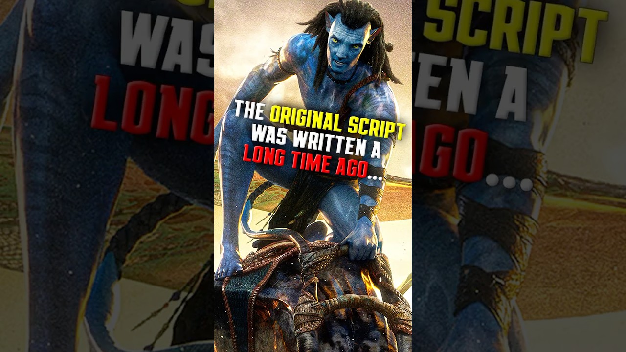 Avatar's script was written a long time ago... 