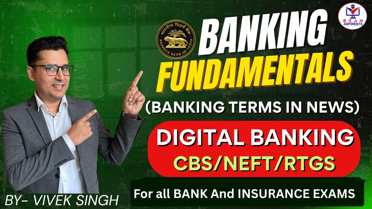 Banking & Financial Awareness|  Fundamentals| DIGITAL Banking| CBS-NEFT-RTGS System |By Vivek Singh