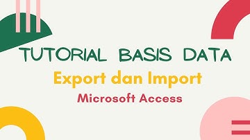Tutorial Belajar Cara Import dan export Tabel di Microsoft Access