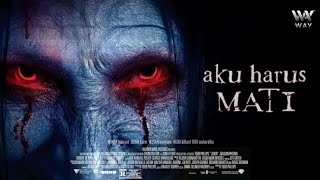 AKU HARUS MATI FULL MOVIE FILM HOROR BIOSKOP INDONESIA TERBARU 2026 #filmhororterbaru2026 #filmhoror