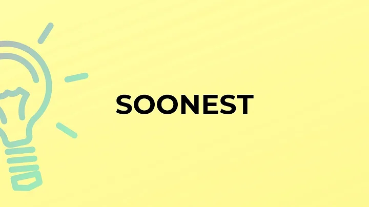 What is the meaning of the word SOONEST?