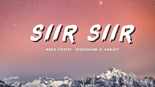 Nora Fatehi Ft. Vegedream & Sanjoy - Siir Siir • Lyric Video • [2026]  FIFA World Cup 2026