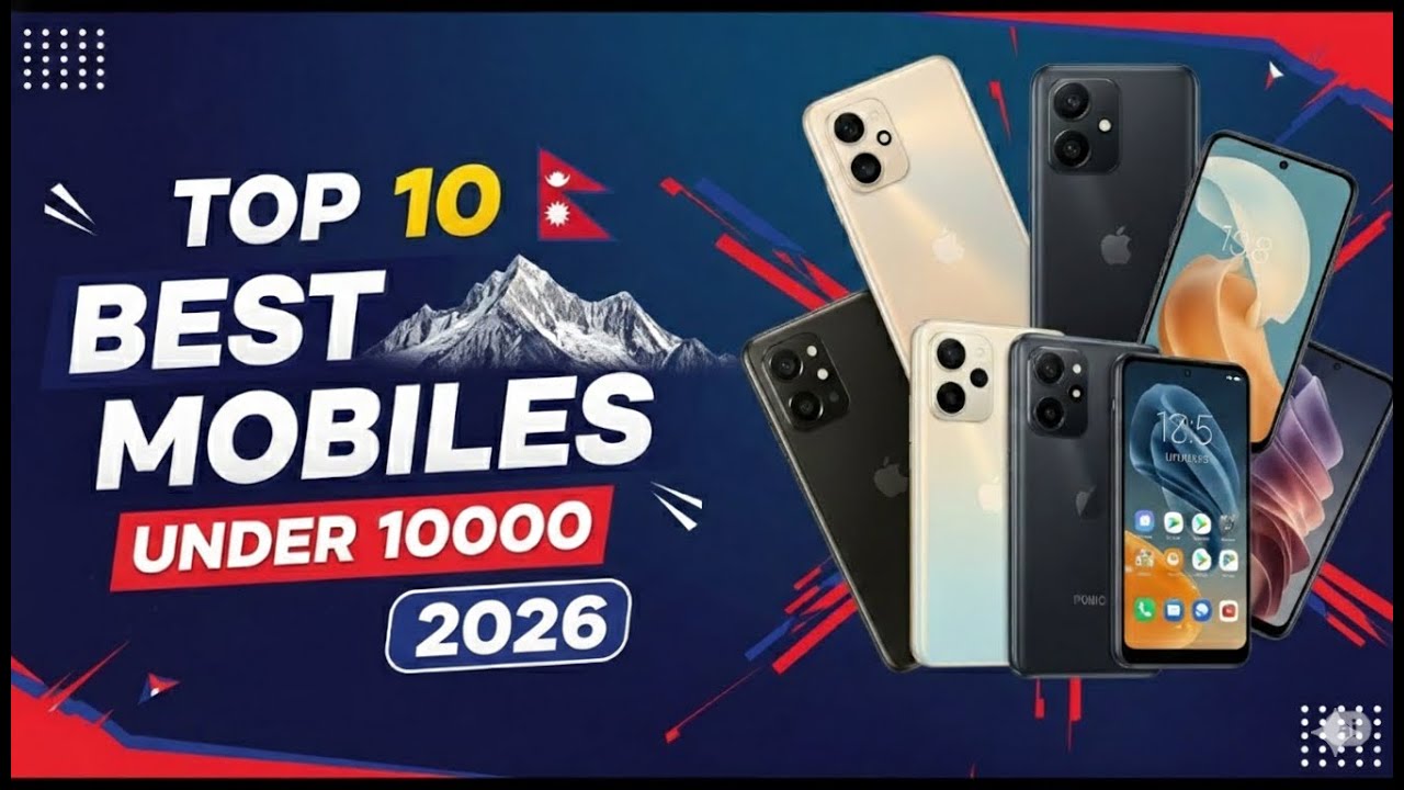 Best Mobile Phones Under 10,000 in Nepal 2026 – Budget Smartphones