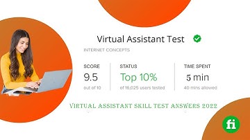 Fiverr Virtual Assistant Skill Test Answers  || 2021 || 9.5