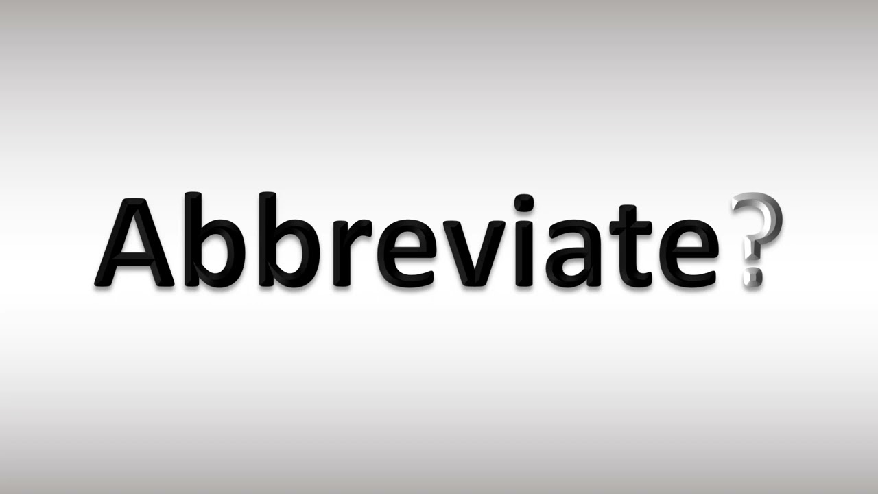 How to Pronounce Abbreviate