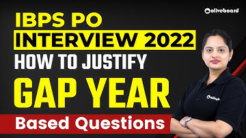 Voorbereiding op het sollicitatiegesprek bij IBPS PO 2022 | Hoe rechtvaardig je een tussenjaar? |...