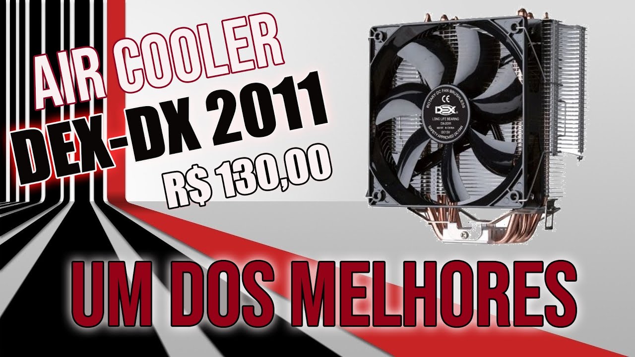 AIR COOLER DEX DX 2011 POR R$ 130! UNBOXING E TESTE DE DESEMPENHO