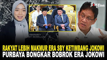 RAKYAT LEBIH MAKMUR ERA SBY KETIMBANG JOKOWI, PURBAYA BONGKAR BOBROK ERA JOKOWI!