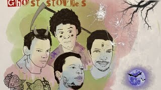 Ghost Stories - Session 18 ft. @SureshNMenonOFFICIAL  @CyrilDAbs & Cyrus Sahukar