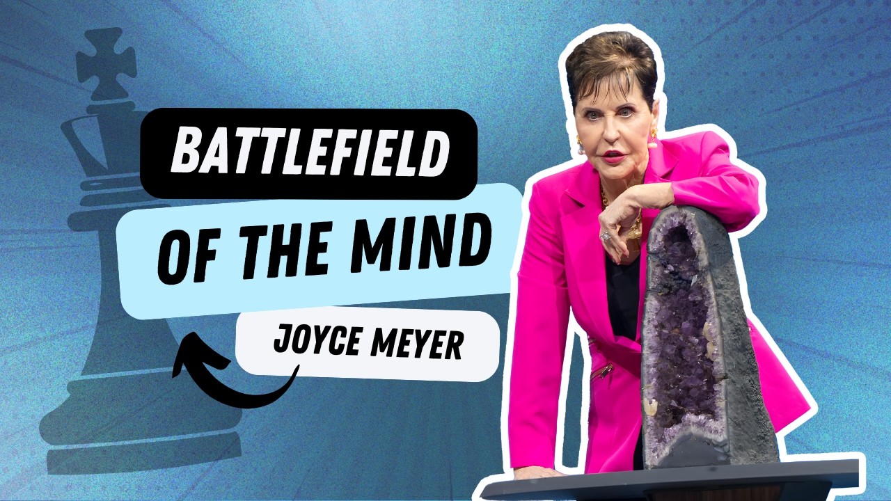 Battlefield Of The Mind | Joyce Meyer - YouTube