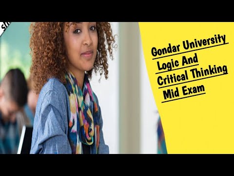 Gondar University Logic and Critical thinking Mid Exam - YouTube