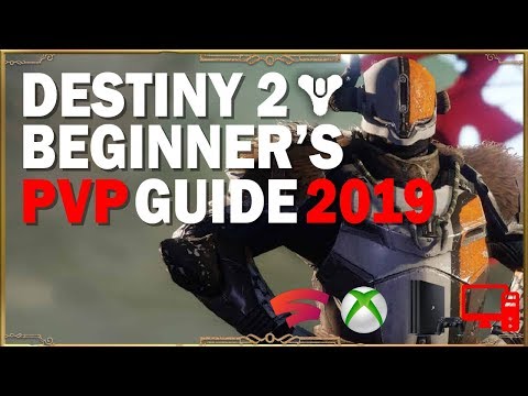 Destiny 2 Beginners Guide to PvP 2019 | New Light Guide for Crucible and Iron Banner