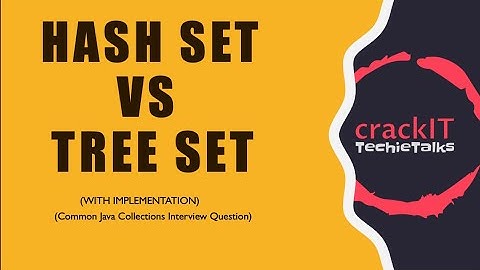 HashSet vsTreeSet - Java Collections - (FAQ)