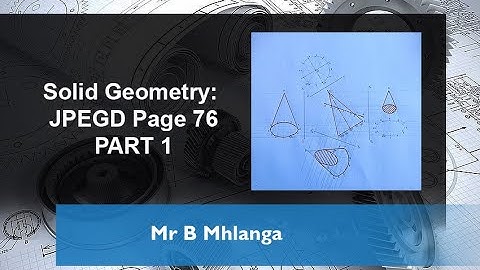 Grade 11 - Solid Geometry PART 1// JPEGD Page 76