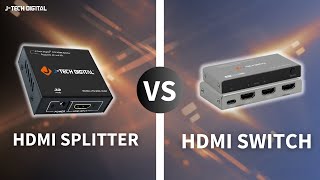 HDMI Splitter vs. HDMI Switch