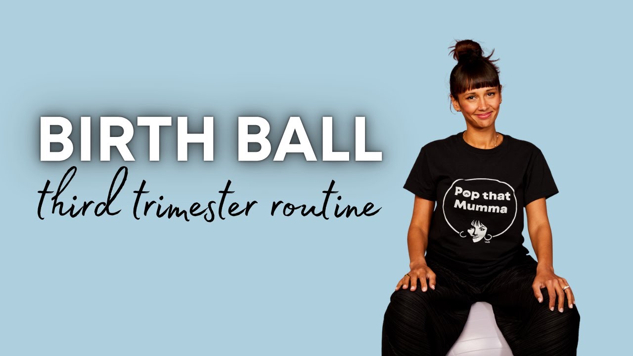 Birth Ball Third Trimester Routine 