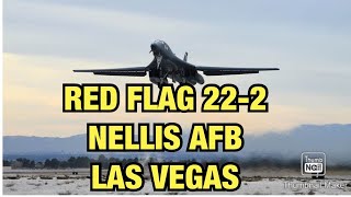LAS VEGAS RED FLAG 22-2 NELLIS AFB.