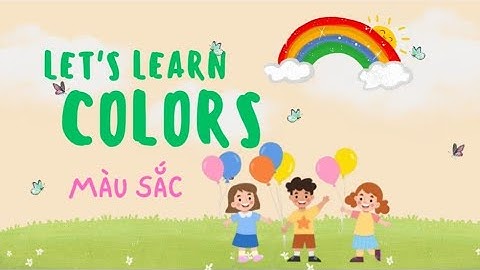 Bài 3: 🌈 Học màu sắc bằng tiếng Anh thật vui! | Lesson 3: 🌈 Learn Colors in English with Fun!