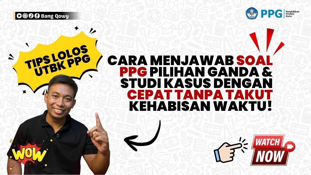 Tips Lolos UTBK PPG! Cara Menjawab Soal dengan Cepat Tanpa Takut Kehabisan Waktu!