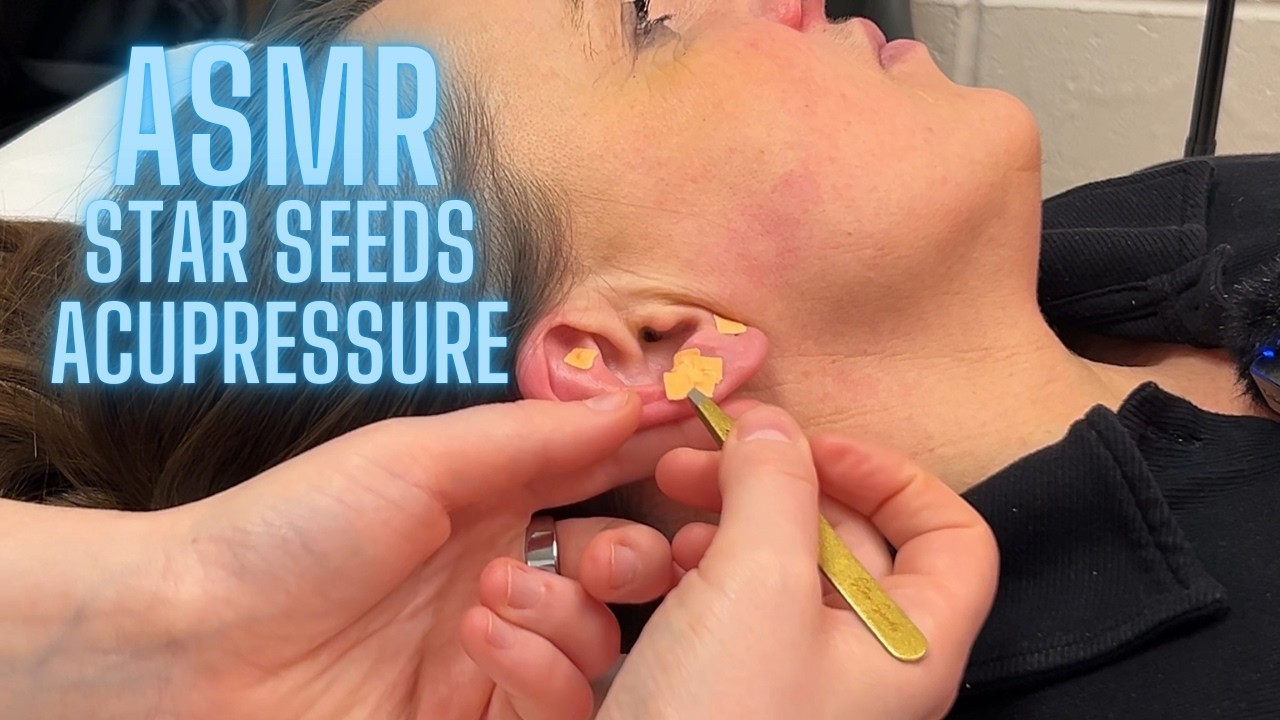 ASMR Star Seeds Ear Seeds Acupressure 💫