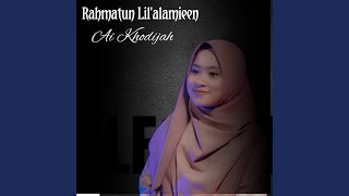 Video thumbnail of "Ai Khodijah El Mighwar - RAHMATUN LIL'ALAMEEN"