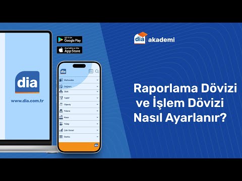 Raporlama Dövizi ve İşlem Dövizi Nasıl Ayarlanır? DİA eğitim videosu