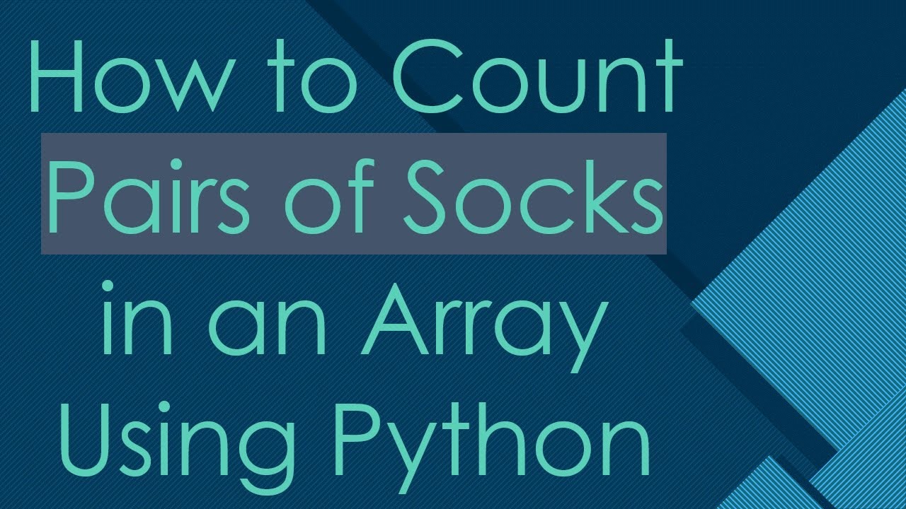 How to Count Pairs of Socks in an Array Using Python
