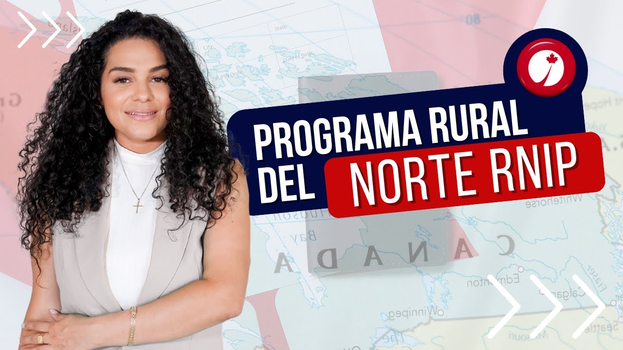 ¿Quieres vivir y trabajar en Canadá? Este programa es para ti | RNIP Explicado