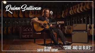 Quinn Sullivan performs "Come & Go Blues" | Live from Carter Vintage Guitars | Nashville, TN