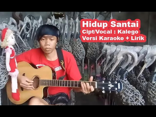 Kunci Gitar Yan Se Transmigrasi HIDUP SANTAI By: Kalego Versi Karaoke + Lirik - YouTube