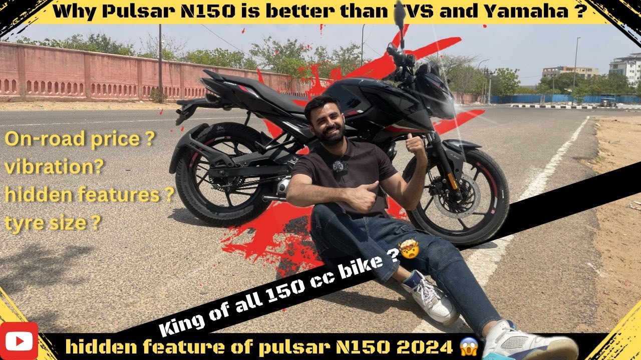 Pulsar N150 best bike in 150cc segment , Pulsar N150 OnRoad price
