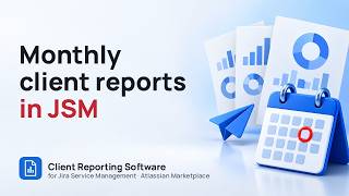 Client Reporting Software for Jira Service Management: Monthly SLA Reports
