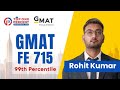 Rohit&#39;s inspirational journey to 715 in GMAT Focus Edition | GMAT Strategies