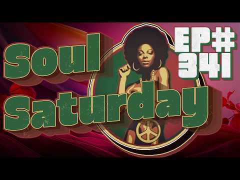 Soul Saturday Ep 341 - DJ Feel-X - Old School Funk & Soul Classics Mix