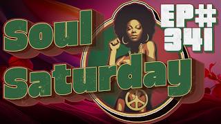 Soul Saturday Ep 341 - DJ Feel-X - Old School Funk & Soul Classics Mix