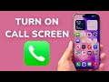 iOS 26: How To Turn On Call Screening