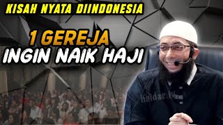 Kisah Lucu, 1 Gereja ingin Naik Haji. Ustadz Khalid Basalamah