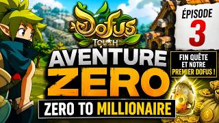 DOFUS TOUCH : FIN DE QUÊTE + 1er DOFUS 🔥 (Ep.3)