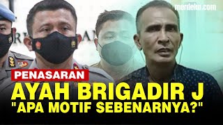 Ayah Brigadir J Kaget Ferdy Sambo Terlibat, Minta Kapolri Ungkap Motif Penembakan